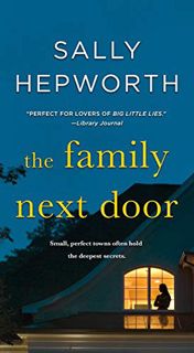 Read EPUB KINDLE PDF EBOOK The Family Next Door: A Novel by  Sally Hepworth 🖌️