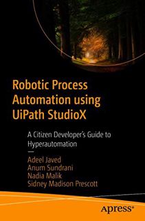 READ EBOOK EPUB KINDLE PDF Robotic Process Automation using UiPath StudioX: A Citizen Developer’s Gu