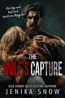 [ACCESS] EBOOK EPUB KINDLE PDF The Wolf's Capture (Captured, 1) by  Jenika Snow 💏