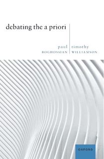View KINDLE PDF EBOOK EPUB Debating the A Priori by  Paul Boghossian &  Timothy Williamson 📒
