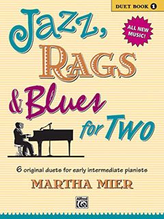 ACCESS PDF EBOOK EPUB KINDLE Jazz, Rags & Blues for Two, Bk 1: 6 Original Duets for Early Intermedia