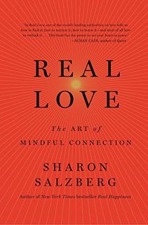 [VIEW] [KINDLE PDF EBOOK EPUB] Real Love: The Art of Mindful Connection by  Sharon Salzberg 📩