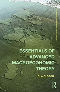 VIEW KINDLE PDF EBOOK EPUB Essentials of Advanced Macroeconomic Theory (Routledge Advanced Texts in
