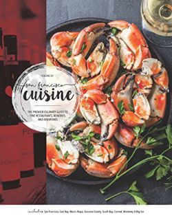 [READ] [KINDLE PDF EBOOK EPUB] San Francisco Cuisine: The Premier Culinary Guide to the Restaurants