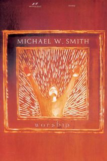 Access EPUB KINDLE PDF EBOOK Michael W. Smith - Worship Piano, Vocal and Guitar Chords by  Michael W