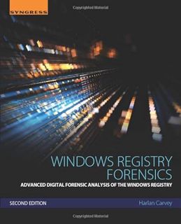 ACCESS [PDF EBOOK EPUB KINDLE] Windows Registry Forensics: Advanced Digital Forensic Analysis of the