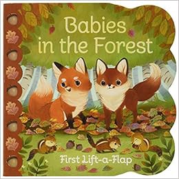 [Read] [PDF EBOOK EPUB KINDLE] Babies in the Forest- A Lift-a-Flap Board Book for Babies and Toddler