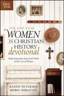 Access [EBOOK EPUB KINDLE PDF] The One Year Women in Christian History Devotional: Daily Inspiration