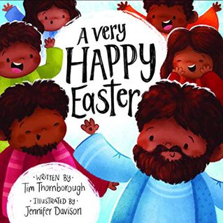 Access KINDLE PDF EBOOK EPUB A Very Happy Easter: (Fun and faithful interactive retelling of the Eas