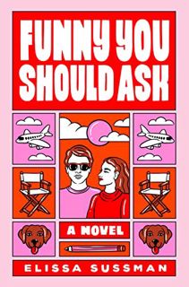 READ [EBOOK EPUB KINDLE PDF] Funny You Should Ask: A Novel by  Elissa Sussman 📁