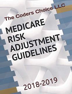 Read [KINDLE PDF EBOOK EPUB] MEDICARE RISK ADJUSTMENT CODING GUIDELINES: 2018-2019 by  The Coders Ch