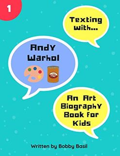 NDLE Texting with Andy Warhol: An Art Biography Book for Kids (Texting with