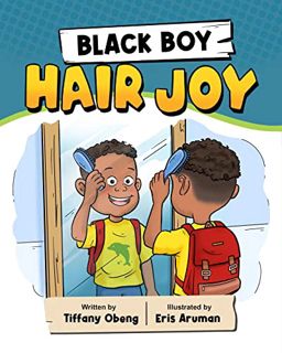 Read KINDLE PDF EBOOK EPUB Black Boy Hair Joy: A Rhyming Book that Teaches Black Boys Self Love by