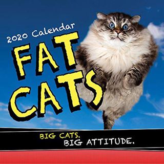 [Access] [EPUB KINDLE PDF EBOOK] 2020 Fat Cats Wall Calendar: Big Cats. Big Cattitude. by  Sourceboo