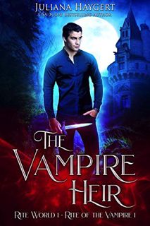 [Get] EBOOK EPUB KINDLE PDF The Vampire Heir: Rite of the Vampire (Rite World Book 1) by  Juliana Ha