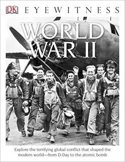 READ EBOOK EPUB KINDLE PDF DK Eyewitness Books: World War II: Explore the Terrifying Global Conflict