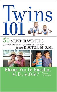[READ] [EBOOK EPUB KINDLE PDF] Twins 101: 50 Must-Have Tips for Pregnancy through Early Childhood Fr