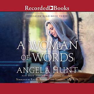[GET] PDF EBOOK EPUB KINDLE A Woman of Words: Jerusalem Road, Book 3 by  Angela Hunt,Jonathan Todd R