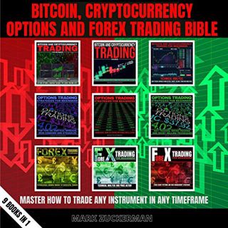 Read PDF EBOOK EPUB KINDLE Bitcoin, Cryptocurrency, Options and Forex Trading Bible - 9 Books in 1: