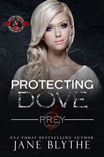 View KINDLE PDF EBOOK EPUB Protecting Dove (Special Forces: Operation Alpha) (Prey Security Book 6)