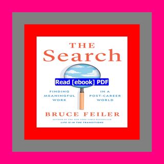 Read ebook [PDF] The Search Finding Meaningful Work in a Post-Career W
