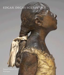[VIEW] [EBOOK EPUB KINDLE PDF] Edgar Degas Sculpture (National Gallery of Art Systematic Catalogues)