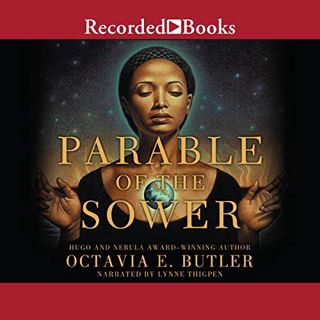 [Get] [EBOOK EPUB KINDLE PDF] Parable of the Sower by  Octavia E. Butler,Lynne Thigpen,Recorded Book