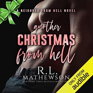 Access [KINDLE PDF EBOOK EPUB] Another Christmas from Hell: A Neighbor from Hell, Book 13 by  R.L. M