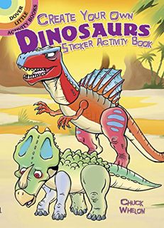 [VIEW] [EBOOK EPUB KINDLE PDF] Create Your Own Dinosaurs Sticker Activity Book (Dover Little Activit
