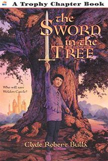 [View] EPUB KINDLE PDF EBOOK The Sword in the Tree (Trophy Chapter Book) by  Clyde Robert Bulla &  B