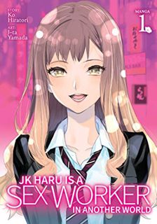 GET KINDLE PDF EBOOK EPUB JK Haru is a Sex Worker in Another World (Manga) Vol. 1 by  Ko Hiratori &