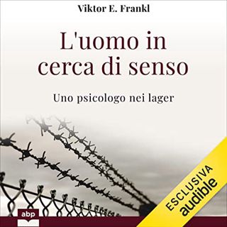 Read EPUB KINDLE PDF EBOOK L'uomo in cerca di senso: Uno psicologo nei lager by  Viktor E. Frankl,Gi