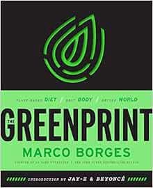 [Get] KINDLE PDF EBOOK EPUB The Greenprint: Plant-Based Diet, Best Body, Better World by Marco Borge