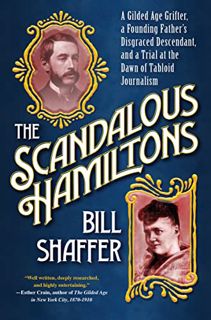 GET EBOOK EPUB KINDLE PDF The Scandalous Hamiltons: A Gilded Age Grifter, a Founding Father's Disgra