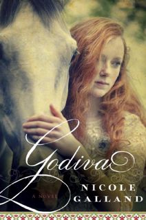 Access [EBOOK EPUB KINDLE PDF] Godiva: A Novel by  Nicole Galland 📋