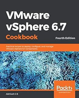 GET [EPUB KINDLE PDF EBOOK] VMware vSphere 6.7 Cookbook: Practical recipes to deploy, configure, and