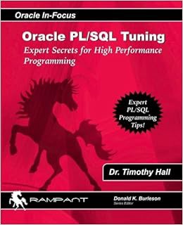 [Access] EBOOK EPUB KINDLE PDF Oracle PL/SQL Tuning: Expert Secrets for High Performance Programming