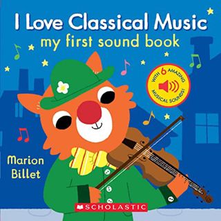 [Access] [EPUB KINDLE PDF EBOOK] I Love Classical Music (My First Sound Book) by  Marion Billet 📥