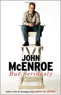 VIEW EPUB KINDLE PDF EBOOK But Seriously by  John McEnroe ✅