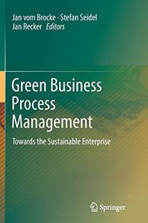 [Get] PDF EBOOK EPUB KINDLE Green Business Process Management: Towards the Sustainable Enterprise by