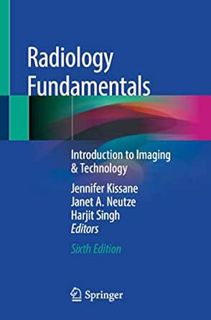 [View] PDF EBOOK EPUB KINDLE Radiology Fundamentals: Introduction to Imaging & Technology by Jennife