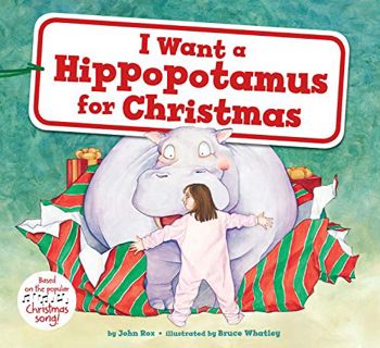 GET KINDLE PDF EBOOK EPUB I Want a Hippopotamus for Christmas: A Christmas Holiday Book for Kids by