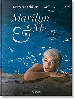 [View] [EPUB KINDLE PDF EBOOK] Lawrence Schiller. Marilyn & Me by  Lawrence Schiller 📒