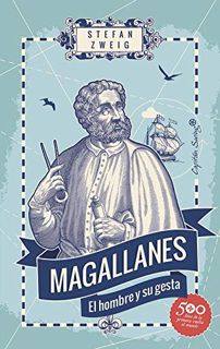 Read [EBOOK EPUB KINDLE PDF] Magallanes: El hombre y su gesta (Ensayo) (Spanish Edition) by  Stefan