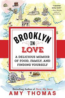 [READ] [PDF EBOOK EPUB KINDLE] Brooklyn in Love: A Delicious Memoir of Food, Family, and Finding You