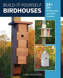 [VIEW] [EBOOK EPUB KINDLE PDF] Build-It-Yourself Birdhouses: 25+ DIY Birdhouses and Bird Feeders by