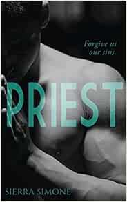 [READ] [EBOOK EPUB KINDLE PDF] Priest: A Love Story by Sierra Simone 🧡