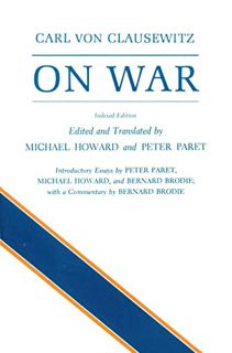 GET [EBOOK EPUB KINDLE PDF] On War, Indexed Edition by  Carl von Clausewitz,Michael Eliot Howard,Pet