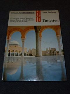View [KINDLE PDF EBOOK EPUB] Tunesien: Karthager, Römer, Araber : Kunst, Kultur u. Geschichte am Ra