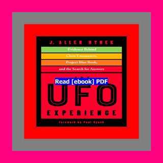 Read ebook [PDF] The UFO Experience Evidence Behind Close Encounters